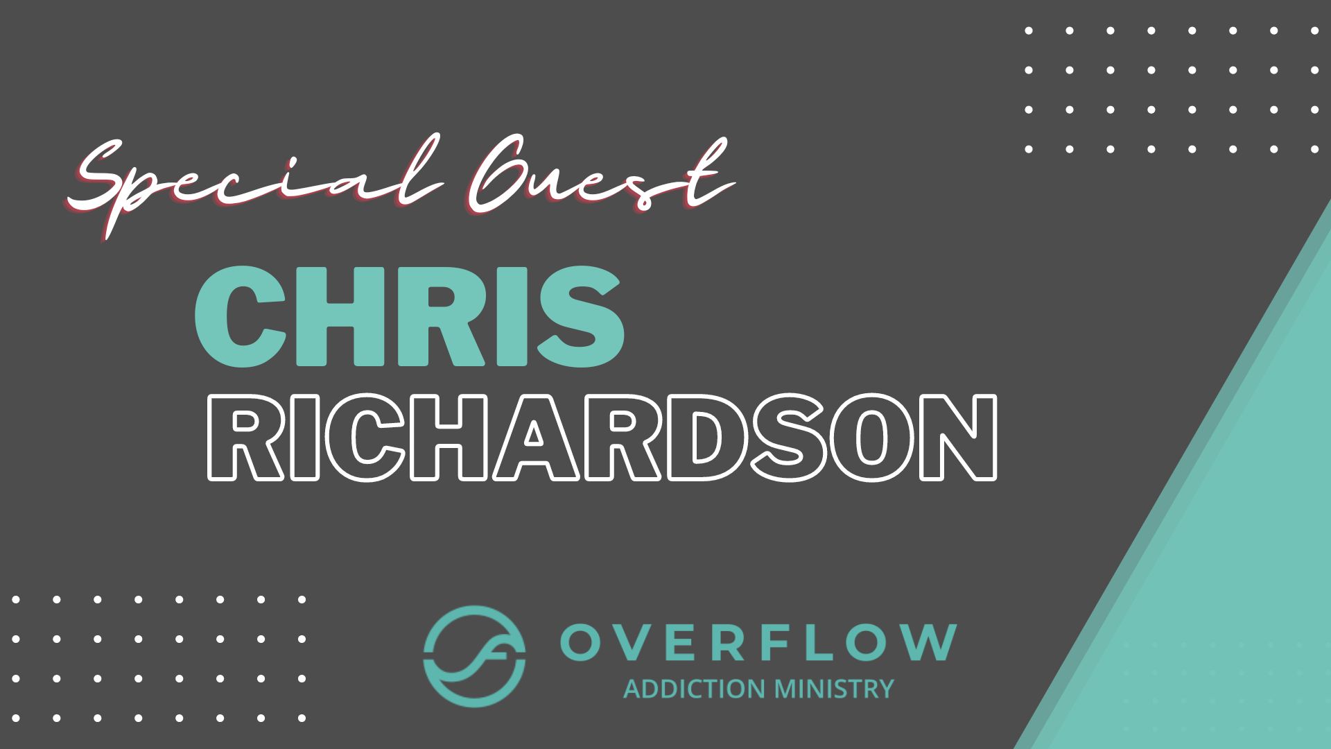 Overflow Addiction Ministry - Chris Richardson