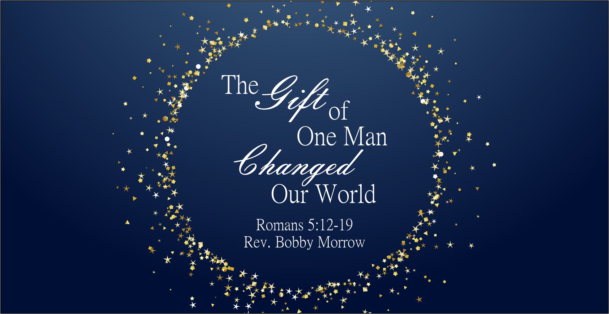 The Gift of One Man Changed Our World