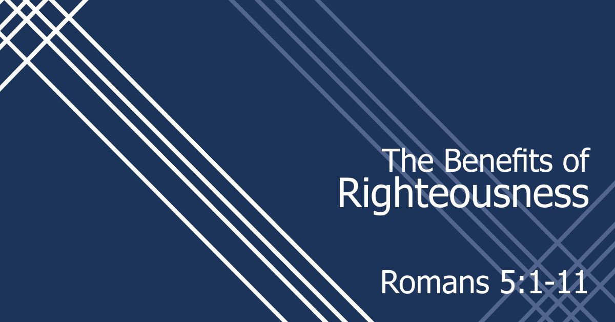 The Benefits of Righteousness