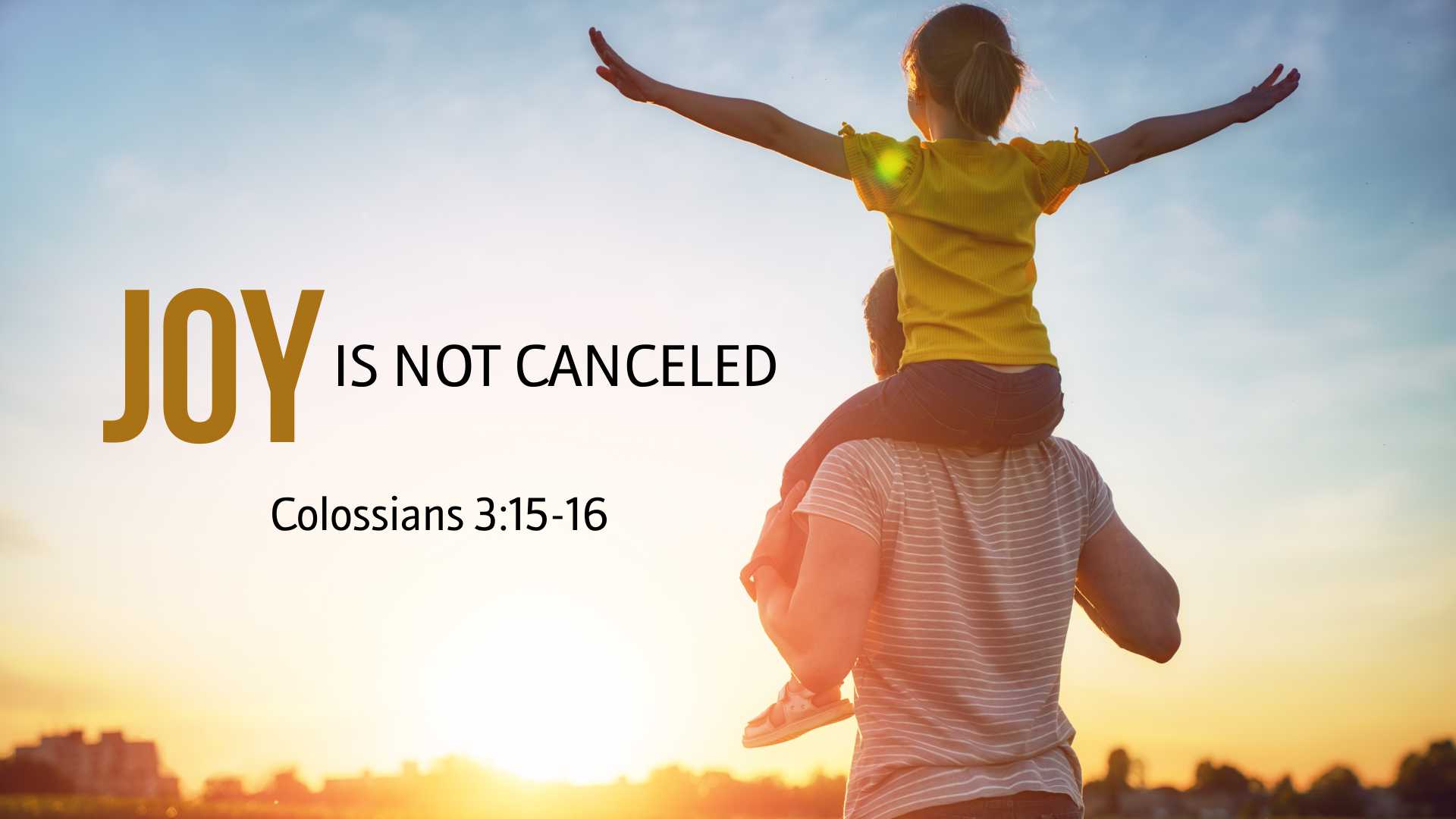 Joy Is Not Canceled