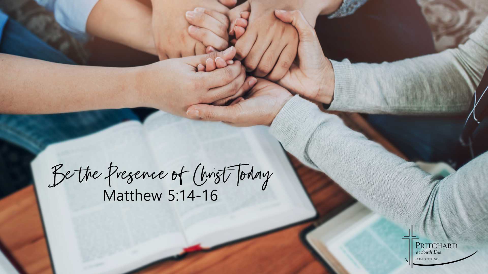 Be the Presence of Christ Today!