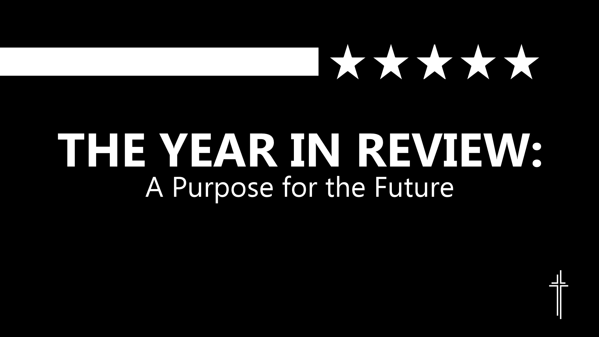 The Year In Review: A Purpose for the Future